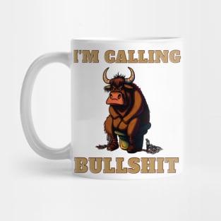 Im Calling Bullshit Mug